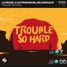 Le Pedre x DJs From Mars & Mildenhaus - Trouble So Hard (Max Madd Remix)