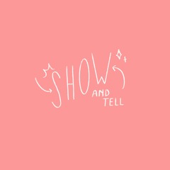 show and tell (joshwa)