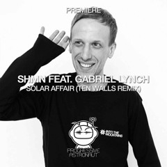 PREMIERE: SHMN - Solar Affair feat. Gabriel Lynch (Ten Walls Remix) [Dear Deer]