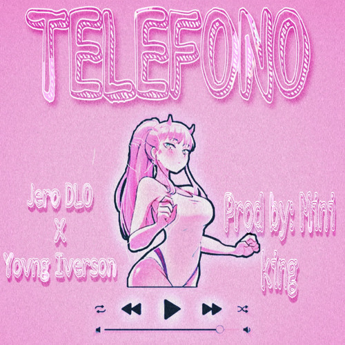 Jero DLO ❌ Yovng Iverson Telefono (Prod by.Mini king)