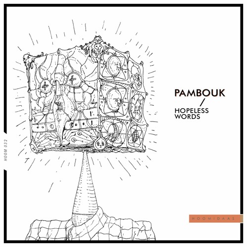 Pambouk - Hopeless Words [Hoomidaas]