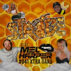 Strobe #041 XTRA HARD Feat DJ Mel Harper 🐝