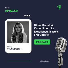 Chloe Doust: A Commitment to Excellence in Work and Society