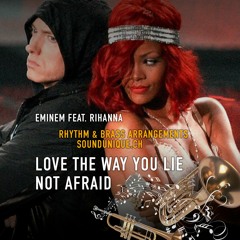 Love The Way You Lie and Not Afraid