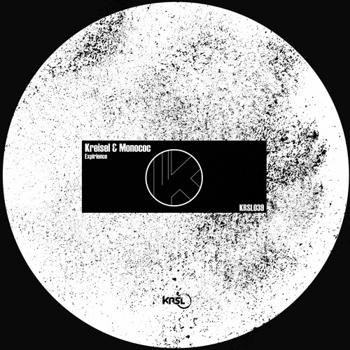 Kreisel & Monococ - Expirience (original Mix)