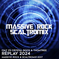 🎶 Iyaz Vs Crystal Rock & ThomTree - Replay 2024 (Massive Rock & Scaltromix Edit) 🎶