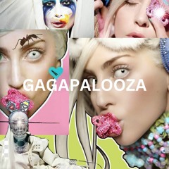 GAGAPALOOZA
