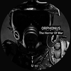 Orphonus - The Horror Of War [ITU622]
