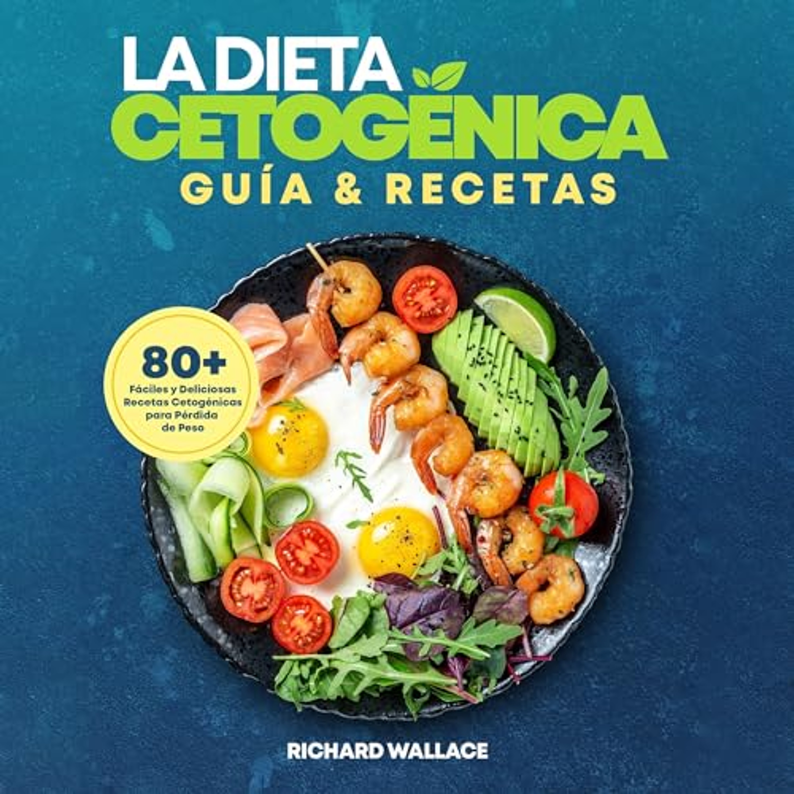La Dieta Cetogénica Guía & Recetas [The Ketogenic Diet Guide & Recipes] (Audiolibro) | Prueba Gratis