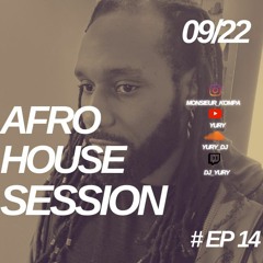 Afro House session Episode 14