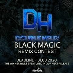 Double Helix - Black magic - ( Chenk RMX )