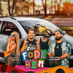 MEGA FUNK - FODE BEM - FELIPE AMORIM - DJ FK