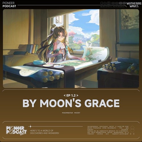 Wuthering Waves EP 1.2 - By Moon's Grace