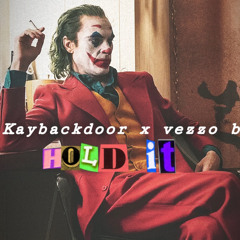 kaybackdoor x vezzo b - hold it