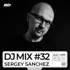 MABU BEATZ RADIO | DJ MIX #32 mixed by Sergey Sanchez