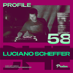 Luciano Scheffer @ Profile #58| Proton Radio