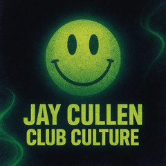 Jay Cullen - Club Culture