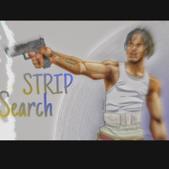 Strip search ‼️