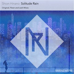 Shion Hinano - Solitude Rain (Original Mix)