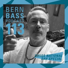 Bern Bass Podcast 113 - Mad B (Swiss National Day Special 2024)