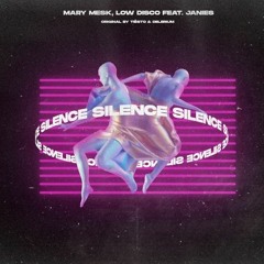 MARY MESK, LOW DISCO - SILENCE (Remix)