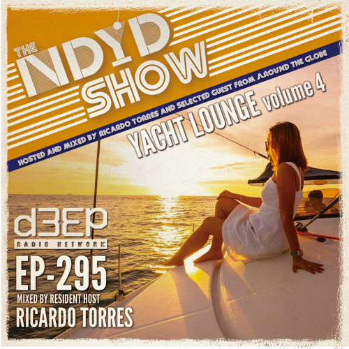 The NDYD Radio Show EP295 - Yacht Lounge vol 4