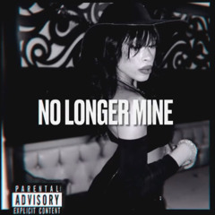 No Longer Mine