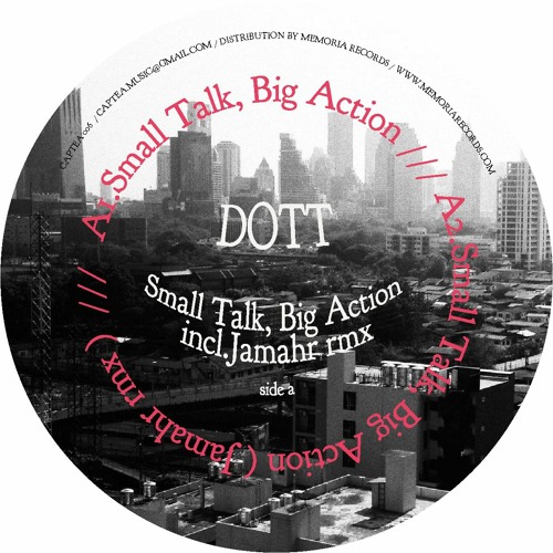 A2. DOTT - Small Talks, Big Action (Jamahr Rmx)