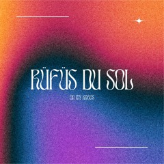 Rüfüs Du Sol - On My Knees (MBP Edit)
