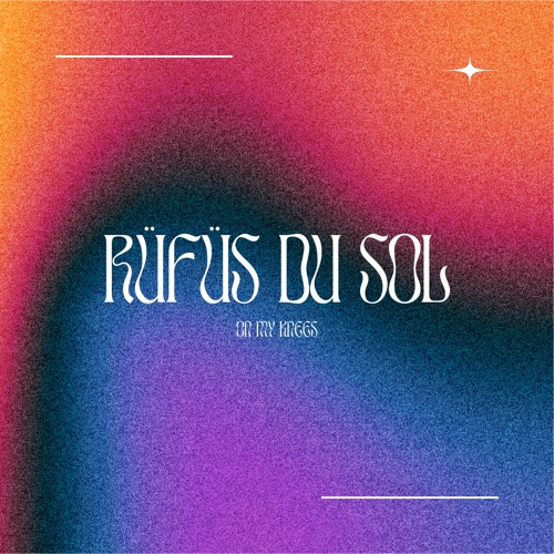 Rüfüs Du Sol - On My Knees (MBP Edit)