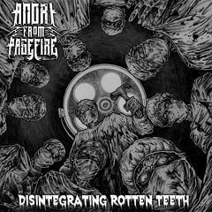 Disintegrating Rotten Teeth (feat. Mats "Slamtime" Funderud) - Andri From Pagefire