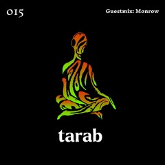 Tarab 015 - Guestmix: Monrow