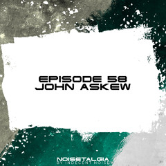 Noisetalgia Podcast 058: John Askew