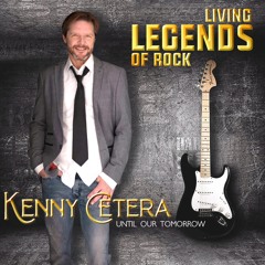 Until Our Tomorrow - Living Legends Of Rock feat Kenny Cetera
