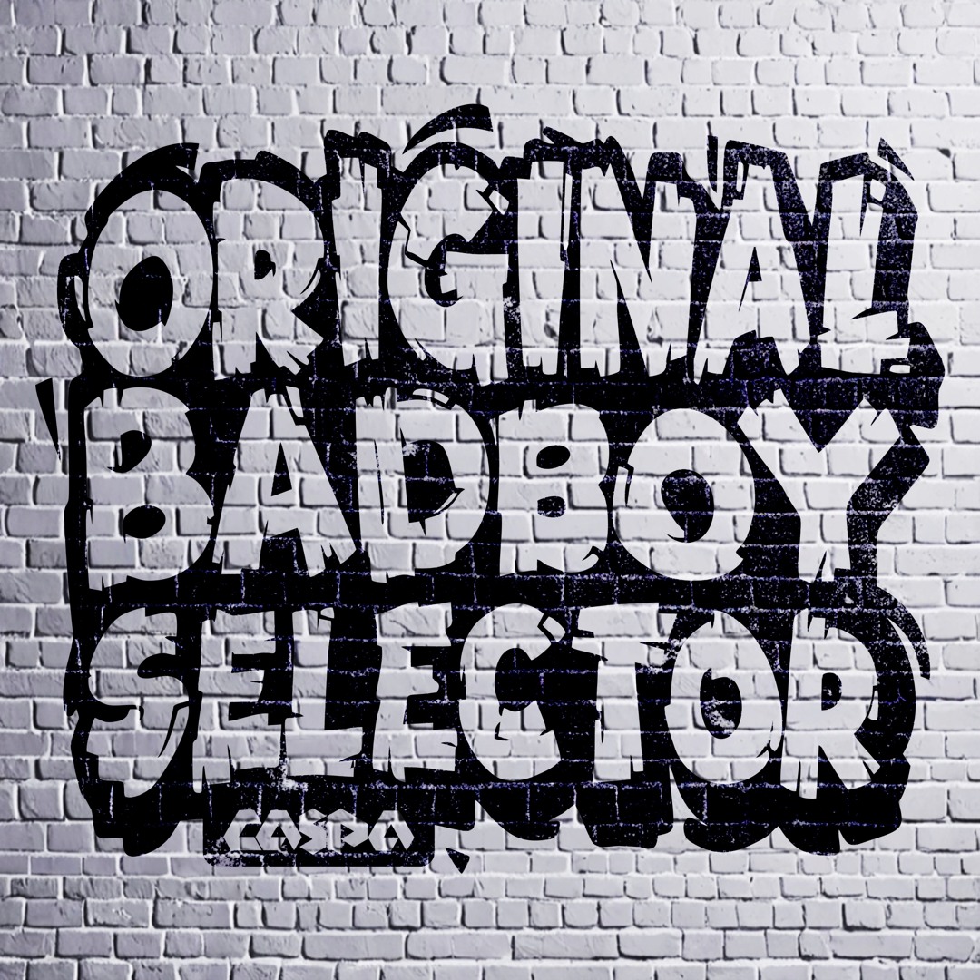 Stream CASPAofficial | Listen to ORIGINAL BAD BOY SELECTOR