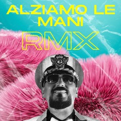 Alziamo Le Mani (Cinquino & Flavimont) RMX - SUPPORTED BY ANGEMI