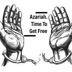 Azariah - Time To Get Free prod by Amath