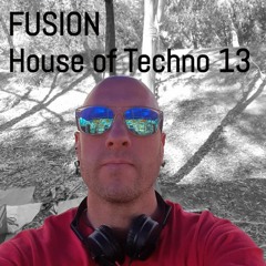 Fusion - House Of Techno 13 (DJ Mix)