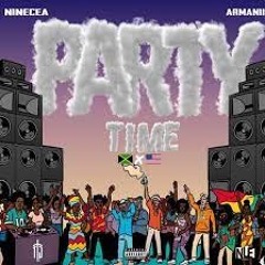 Ninecea Ft.Armanii - Party Time