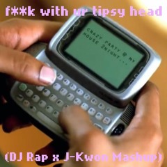 DJ RAP x J-KWON - F**K WITH UR TIPSY HEAD
