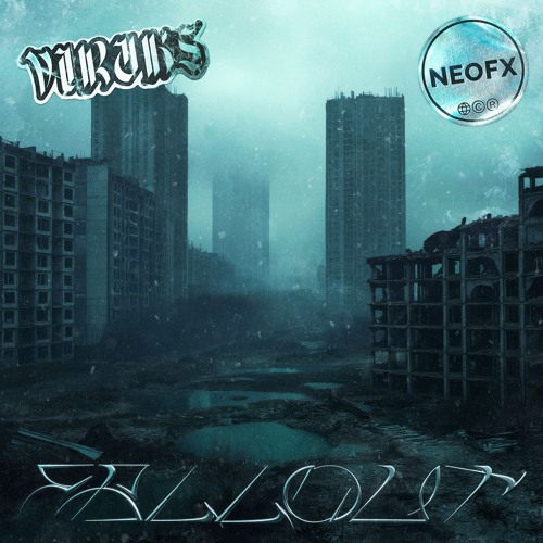 Fallout - Viruks & NeoFX
