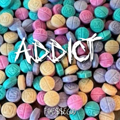 ADDICT (Prod. HoldUpAnti)