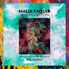 PREMIERE: Malik Faquir — Natural feat. Claudia da Cunha (Avi Subban Remix) [Suid Tronica]