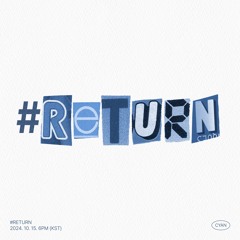 #RETURN (feat. 장건 & dysearth) 발매되었습니다!