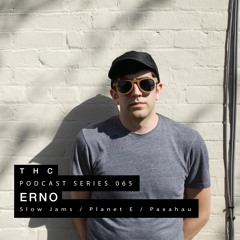 THC Podcast Series 065 - ERNO