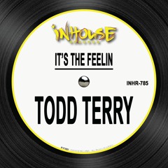 Todd Terry - It's The Feelin (Edit)
