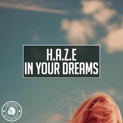 H.A.Z.E - In Your Dreams (Radio Edit)