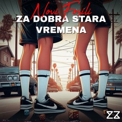 Novi Fosili - Za Dobra Stara Vremena (KUZZI Mashup)