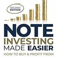 download EPUB 💑 Note Investing Made Easier: How To Buy And Profit From Distressed Mo