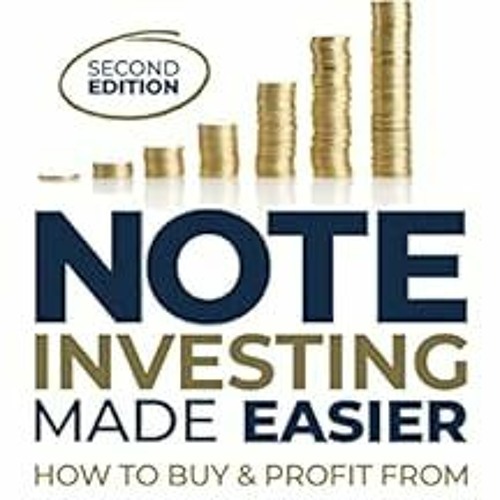 DOWNLOAD KINDLE 📔 Note Investing Made Easier: How To Buy And Profit From Distressed